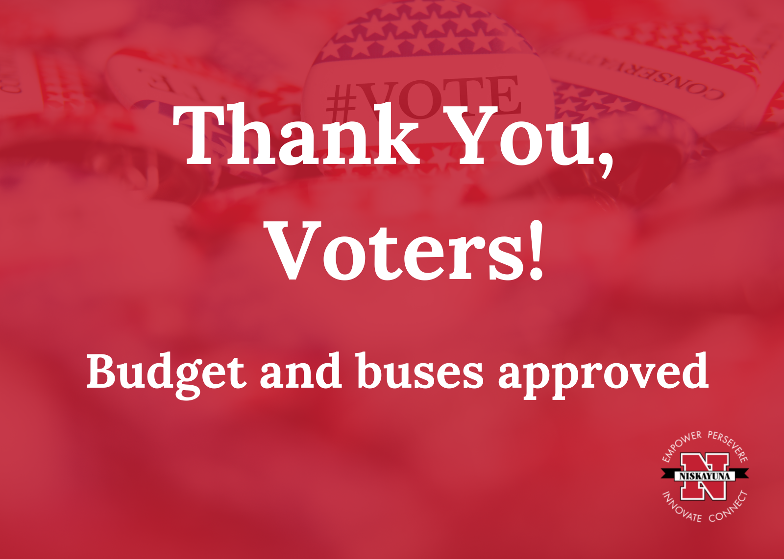 vote buttons with text that says thank you voters, budget and buses approved