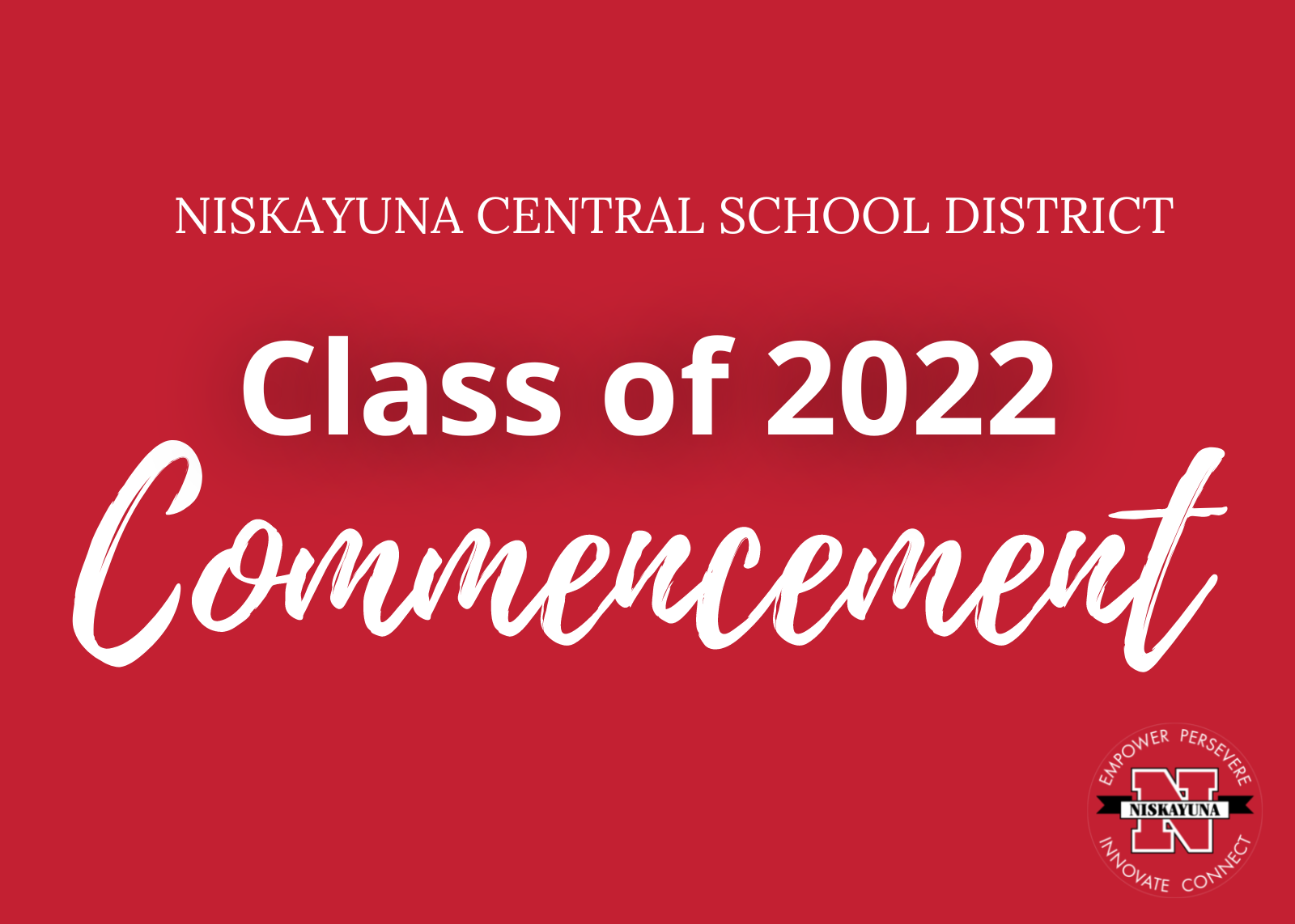 Red slide with text that read Niskayuna Central School District Class of 2022 Commencement