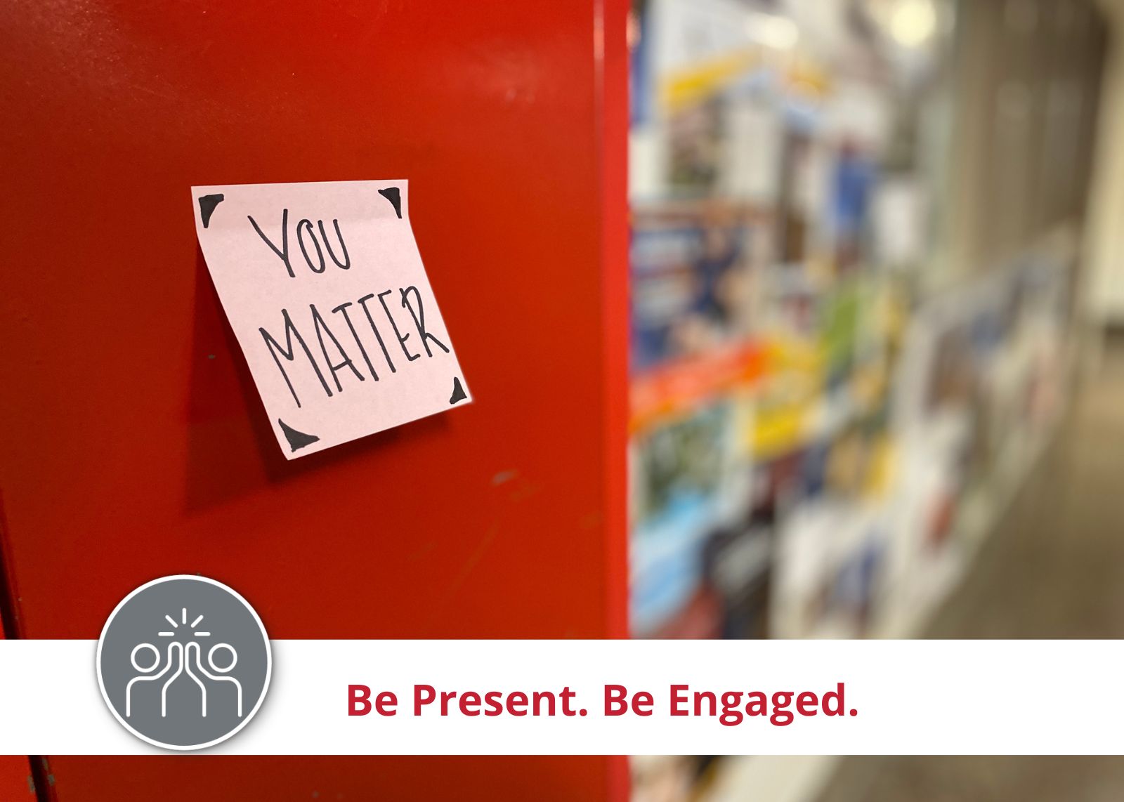 Be Present. Be Engaged.